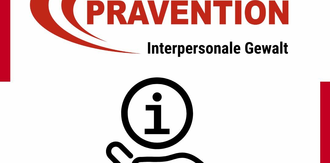 Information des CCVD Ressorts für Prävention – Abt. Interpersonale Gewalt