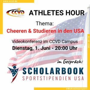Der CCVD Fachausschuss für Leistungssport lädt zur Athletes Hour “Scholarbook meets CCVD – Cheeren & Studieren in den USA?”  ﻿