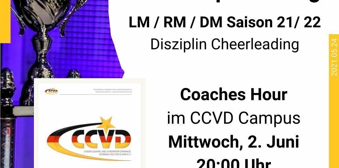 Der CCVD Fachausschuss für Wettkampfwesen lädt zur Coaches Hour “Updates Wettkampfordnung LM/RM/DM Saison 2021/22 – Disziplin Cheerleading”