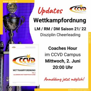 Der CCVD Fachausschuss für Wettkampfwesen lädt zur Coaches Hour “Updates Wettkampfordnung LM/RM/DM Saison 2021/22 – Disziplin Cheerleading”